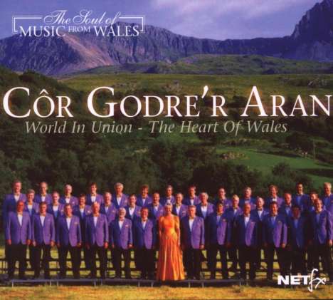 Cor Godre'r Aran: World In Union / The Heart Of Wales, CD