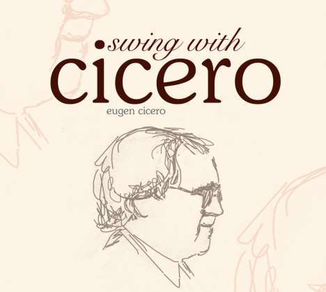 Eugen Cicero (1940-1997): Swing With Cicero, 2 CDs