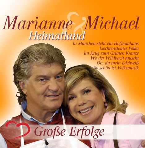 Marianne &amp; Michael: Heimatland: Ihre großen Erfolge, CD