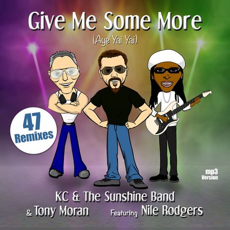 Give Me Some More (Aye Yai Yai) ft. Nile Rodgers: 47 Remixes, CD