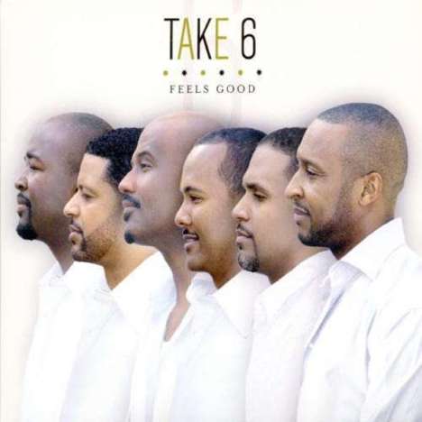 Take 6: Feels Good, CD