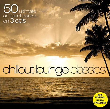 Chillout Lounge Classics, 3 CDs