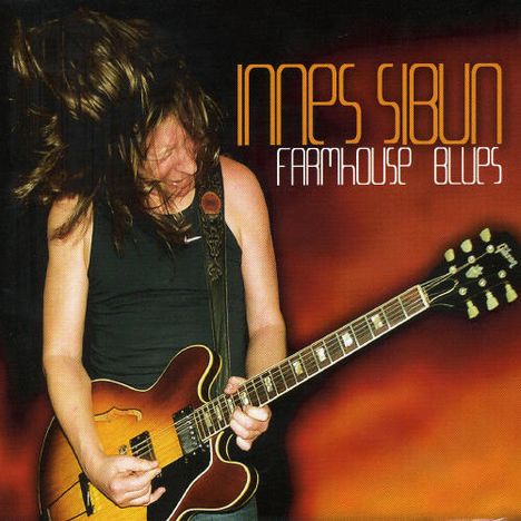 Innes Sibun: Farmhouse Blues, CD