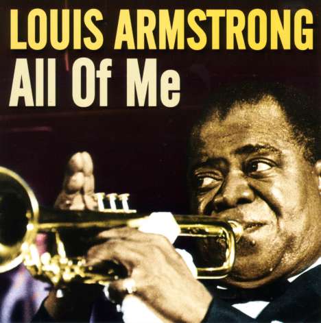 Louis Armstrong (1901-1971): All Of Me, CD
