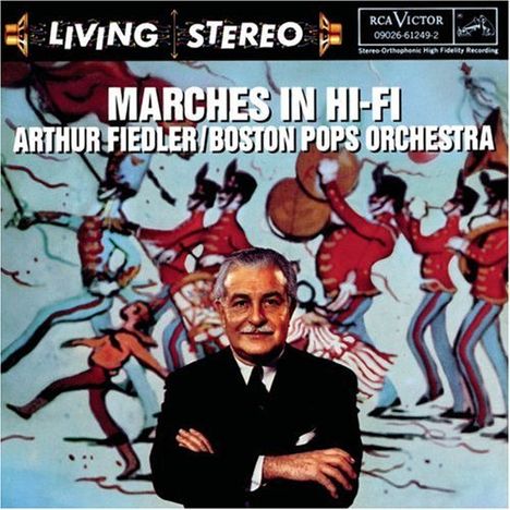 Arthur Fiedler - Marches in Hi-Fi, CD