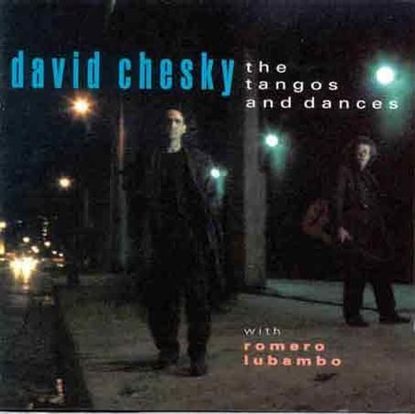 David Chesky (geb. 1956): Tangos &amp; Dances, CD
