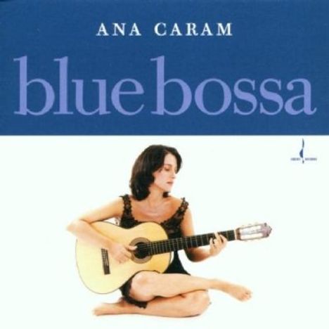 Ana Caram (geb. 1958): Blue Bossa, CD