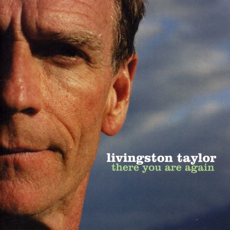 Livingston Taylor: There You Are Again, CD