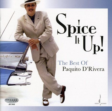 Paquito D'Rivera (geb. 1948): Spice It Up: The Best Of Paquito D'Rivera, CD
