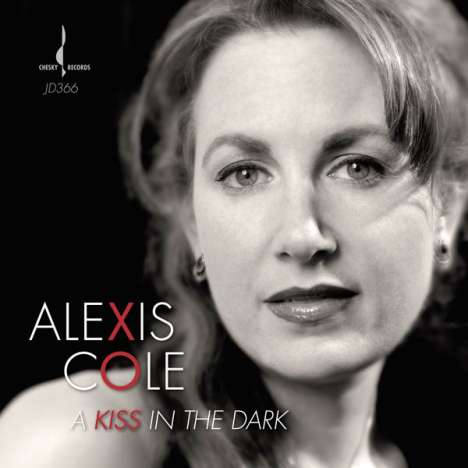 Alexis Cole (geb. 1976): A Kiss In The Dark, CD