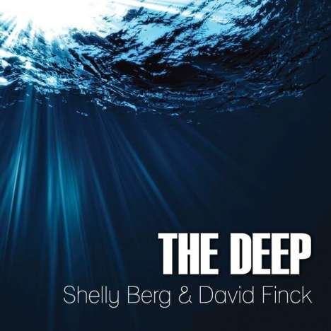 Shelly Berg &amp; David Finck: The Deep, CD