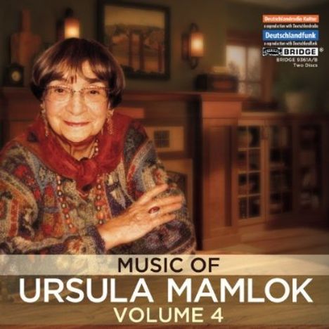 Ursula Mamlok (1923-2016): The Music of Ursula Mamlok Vol.4, 2 CDs