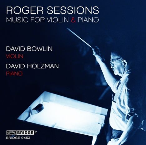 Roger Sessions (1896-1985): Werke für Violine &amp; Klavier, CD