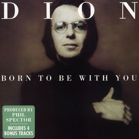 Dion: Born To Be With You, CD