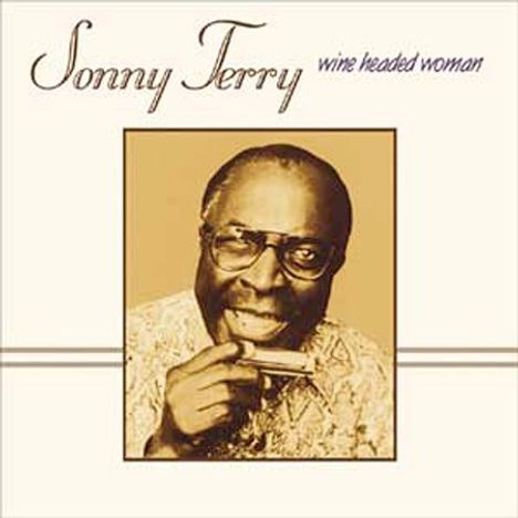Sonny Terry: Wine Headed Woman, CD