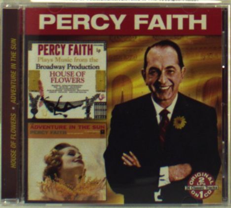 Percy Faith (1908-1976): House Of Flowers / Adventure In The Sun, CD