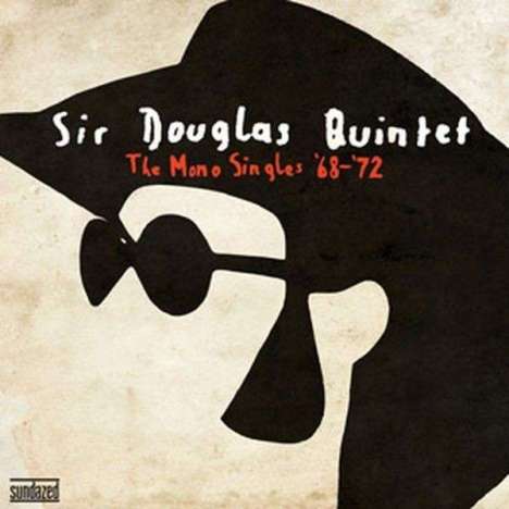 Sir Douglas Quintet: The Mono Singles '68 - '72, CD