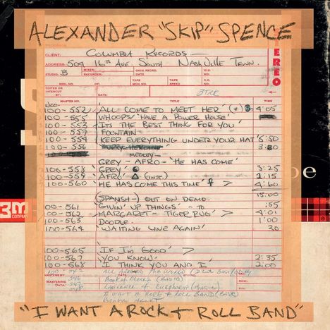 "Alexander 'Skip' Spence", handgeschriebene Titelliste auf Aufnahmedokument, unten: "I WANT A ROCK + ROLL BAND".