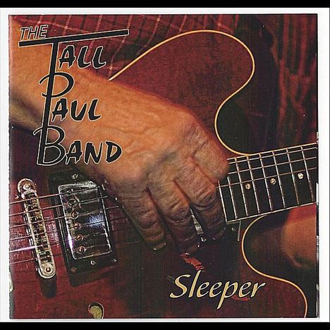 Tall Paul Band: Sleeper, CD