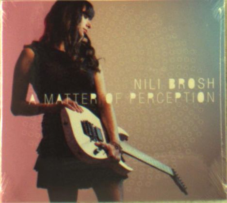 Nili Brosh: A Matter Of Perception, CD