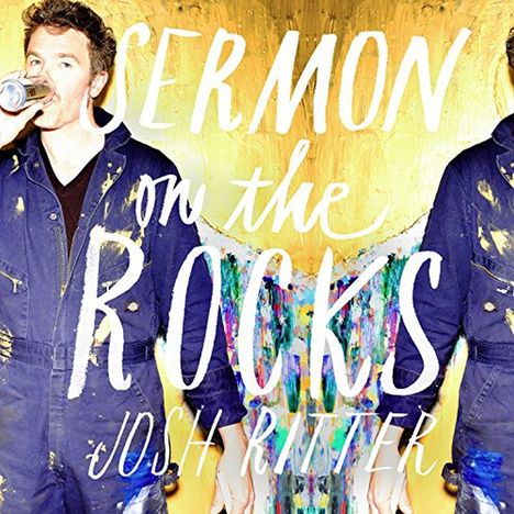 Josh Ritter: Sermon On The Rocks (180g), LP