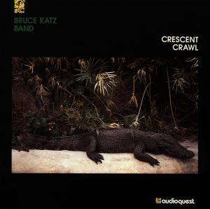 Bruce Katz (geb. 1952): Crescent Crawl, CD