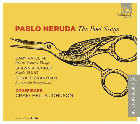 Conspirare - Pablo Neruda, the Poet sings, Super Audio CD