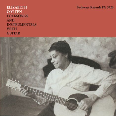 Elizabeth Cotten: Folksongs And Instrumentals With Guitar, LP