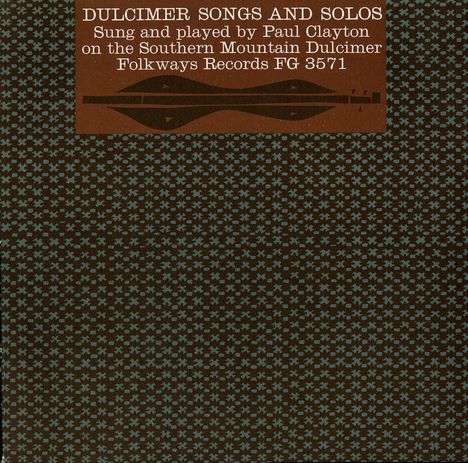 Paul Clayton: Dulcimer Songs &amp; Solos, CD