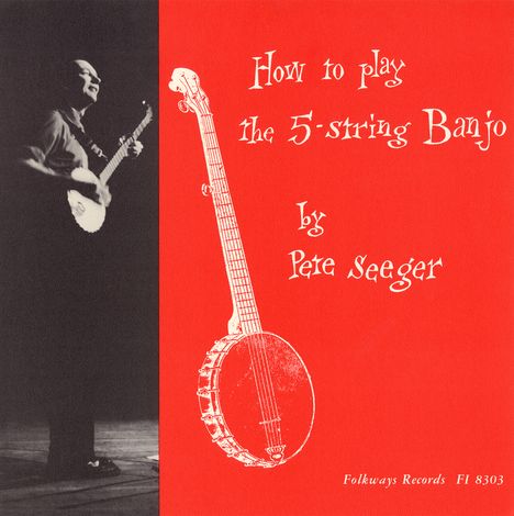 Pete Seeger: How To Play A 5-String Banjo (, CD