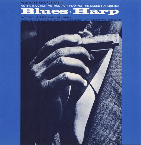 Tony Glover: Blues Harp: An Instruction Method for Playing The Blues Harp, CD