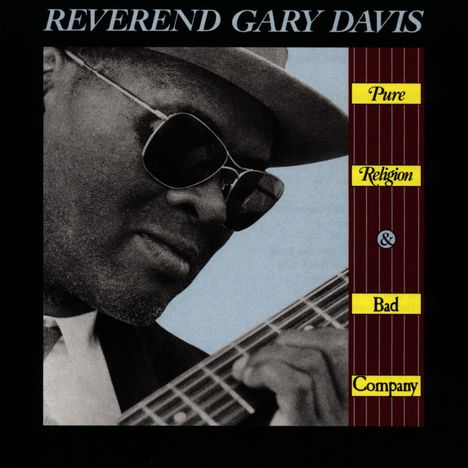 Blind Gary Davis: Pure Religion &amp; Bad Company, CD