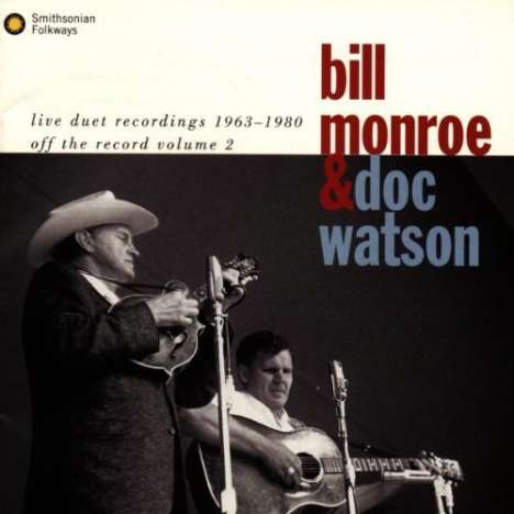 Bill Monroe (1911-1996): Off The Record Vol.2 - Live Recordings, CD