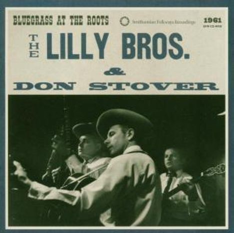 Lilly Bros &amp; Don Stove.: Bluegrass At The Roots 1961, CD
