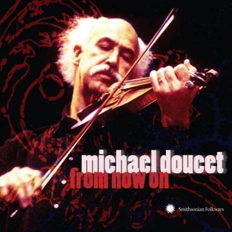 Michael Doucet: From Now On, CD