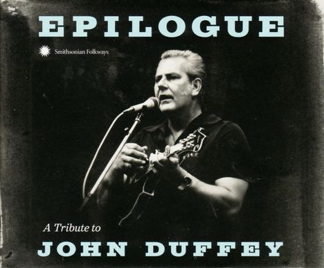 Epilogue: A Tribute to John Duffey, CD