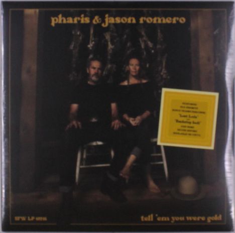Pharis &amp; Jason Romero: Tell 'em You Were Gold, 2 LPs