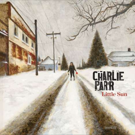 Charlie Parr: Little Sun, LP