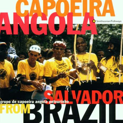 Grupo De Capoeira Angola Pelourinho: Capoeira Angola From Salvador Brazil, CD