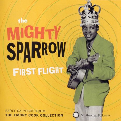 The Mighty Sparrow: First Flight, CD