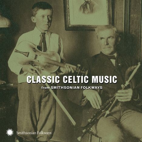 Classic Celtic Music from Smithsonian Folkways, CD