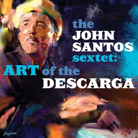 John Santos: Art Of The Descarga, CD