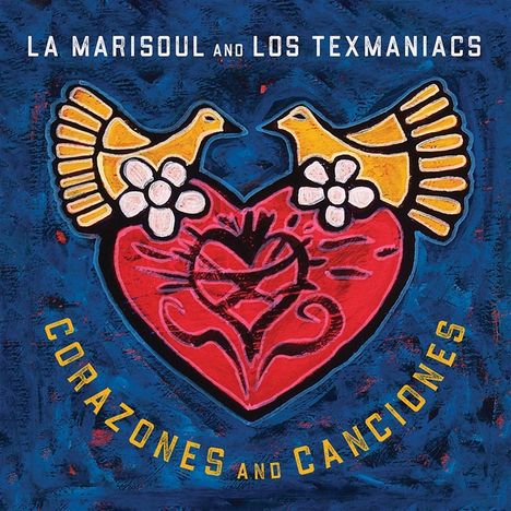 La Marisoul &amp; Los Texmaniacs: Corazones and Canciones, CD