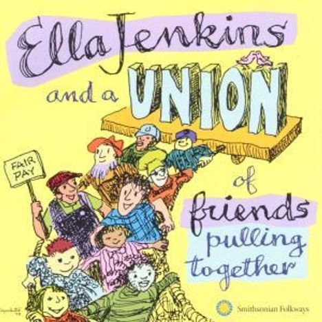 Ella Jenkins (geb. 1924): Ella Jenkins &amp; A Union Of Frie, CD