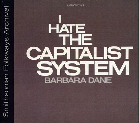 Barbara Dane: I Hate The Capitalist System, CD