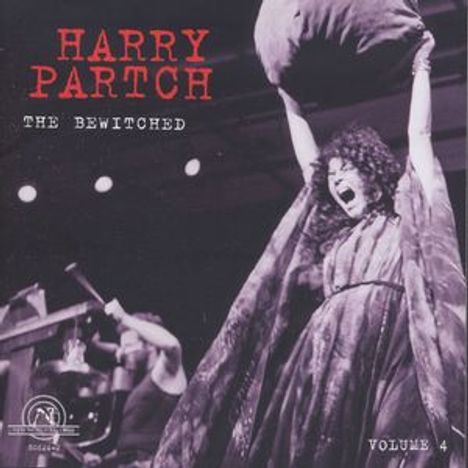 Harry Partch (1901-1974): The Bewitched  (A Dance - Satire), CD