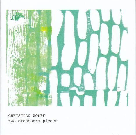 Christian Wolff (geb. 1934): Zwei Orchesterstücke, CD