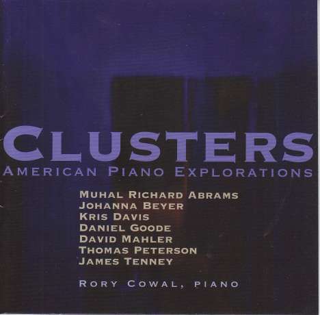 Rory Cowal - Clusters: American Piano Explorations, CD
