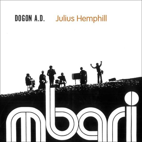 Text: "DOGON A.D." und "Julius Hemphill". Schatten von fünf Musikern über großem "mbari" Schriftzug.