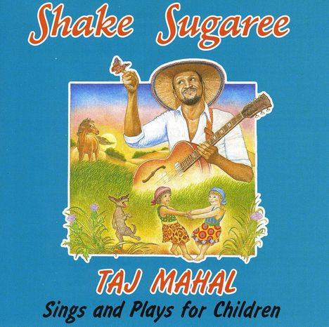 "Shake Sugaree. Taj Mahal Sings and Plays for Children." Illustration eines Mannes mit Gitarre, spielende Kinder, Tiere.
